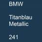 Preview: BMW, Titanblau Metallic, 241.